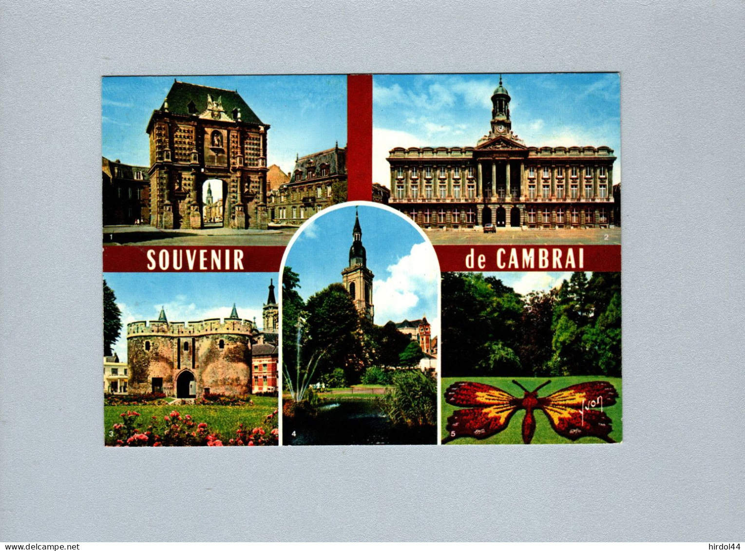 Cambrai (59) : Porte Notre Dame, Hotel De Ville, église Saint Géry, Papillon Fleuri, Porte De Paris - Cambrai