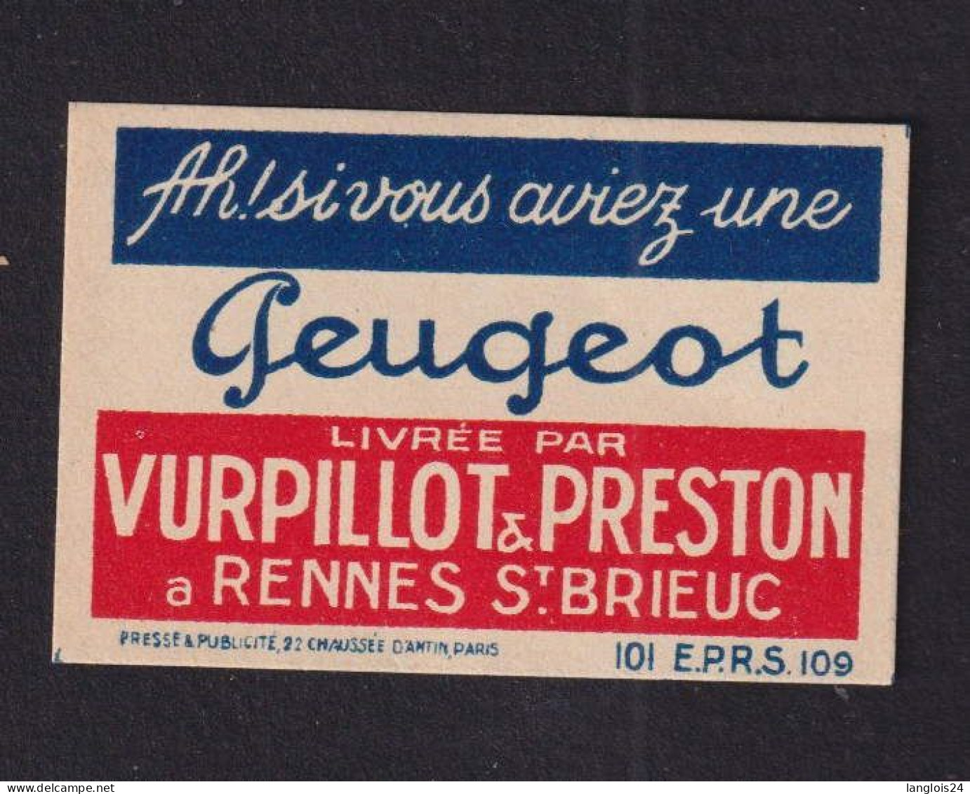 Ancienne  étiquette  Allumettes France    Peugeot  Rennes St Brieuc Années 30 - Zündholzschachteletiketten