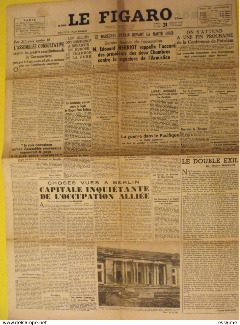 6 N° Le Figaro De 1945. Pétain Herriot  Potsdam Laval Japon Pacifique Gestapo épuration De Gaulle Tassigny Hiroshima - Andere & Zonder Classificatie