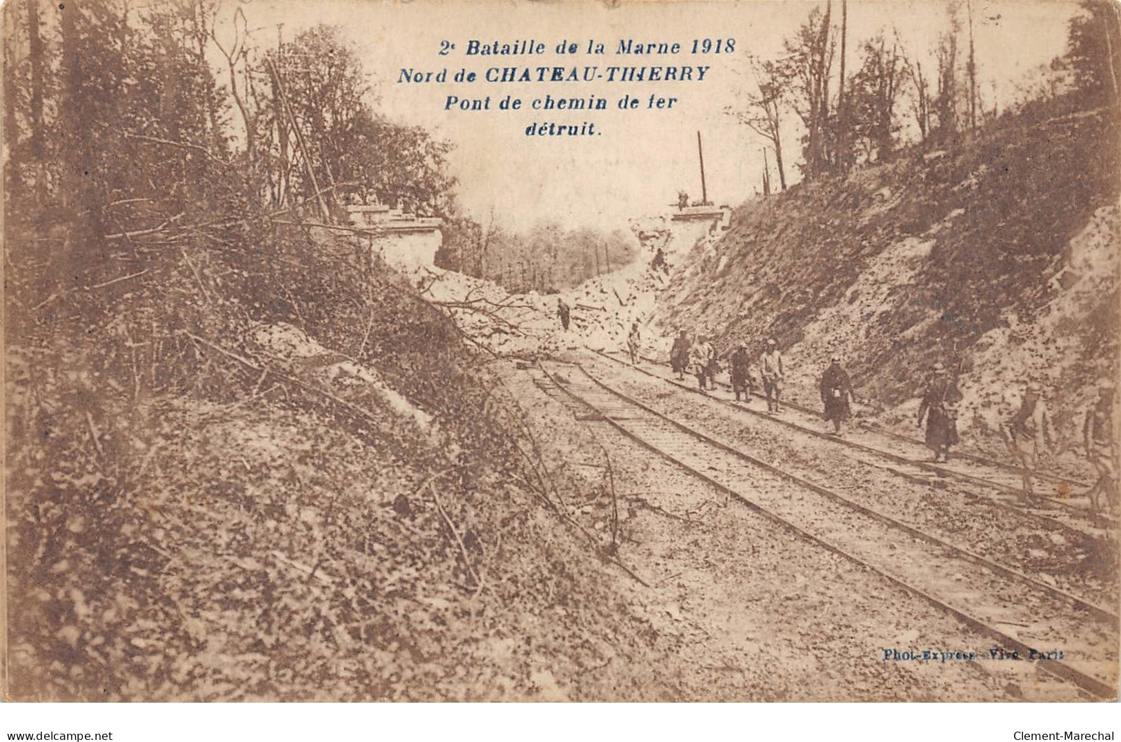 2e Bataille De La Marne 1918 - Nord De CHATEAU THIERRY - Pont De Chemin De Fer Détruit - Très Bon état - Chateau Thierry