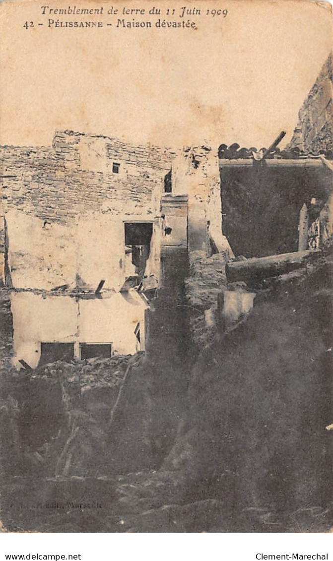 Tremblement De Terre Du 11 Juin 1909 - PELISSANNE - Maison Dévastée - Très Bon état - Other & Unclassified