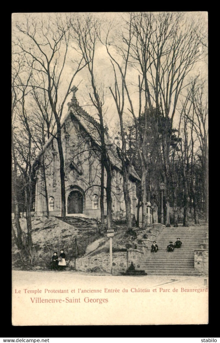 94 - VILLENEUVE-ST-GEORGES - LE TEMPLE PROTESTANT ET ANCIENNE ENTREE DU CHATEAU DE BEAUREGARD - Villeneuve Saint Georges