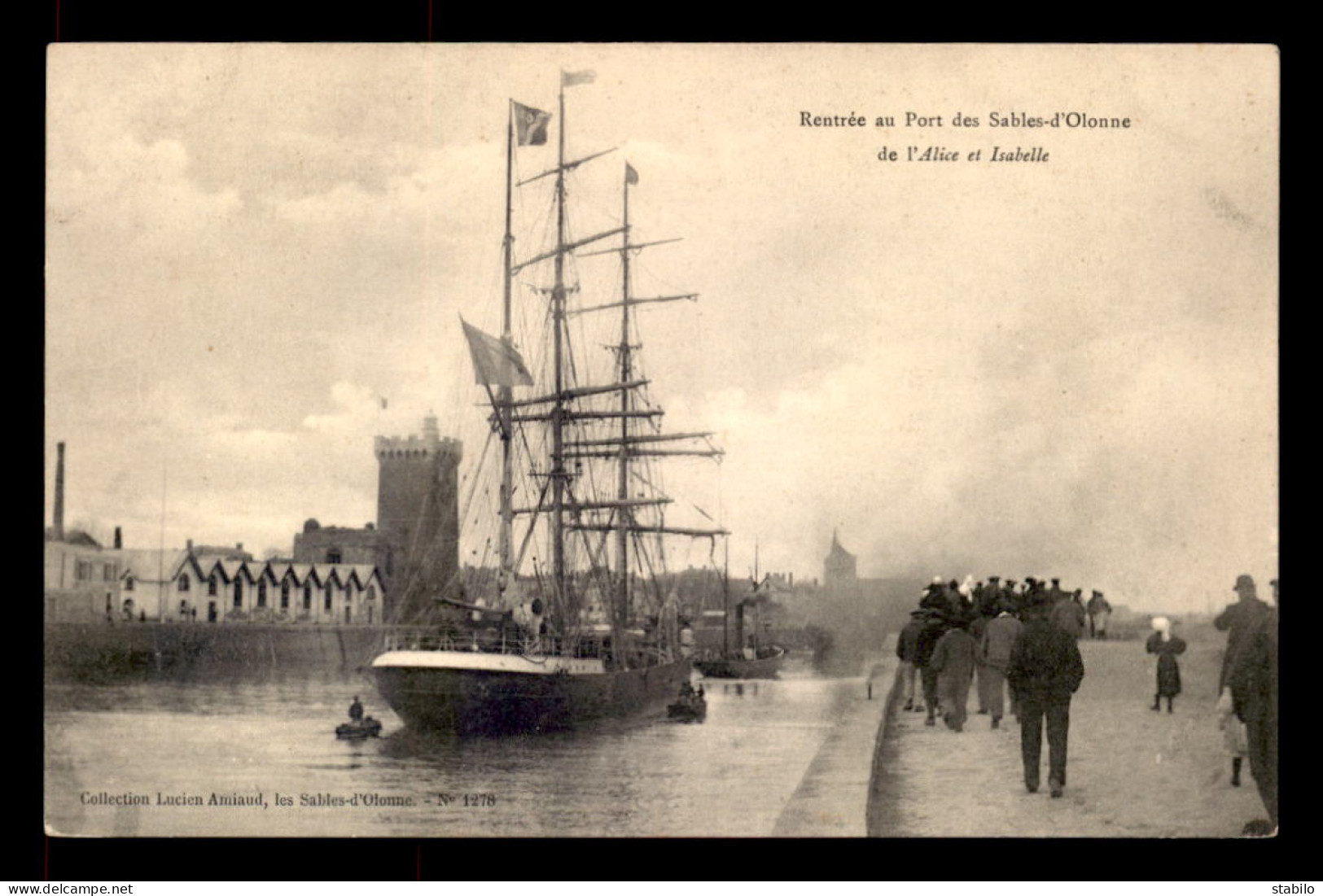 BATEAUX - VOILIERS - RENTREE AU PORT DES SABLES D'OLONNE DE L'ALICE ET ISABELLE - Sailing Vessels