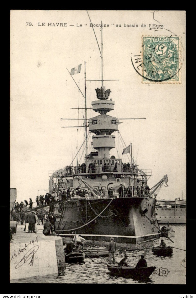 BATEAUX DE GUERRE - LE BOUVINE AU BASSIN DE L'EURE - LE HAVRE - Warships