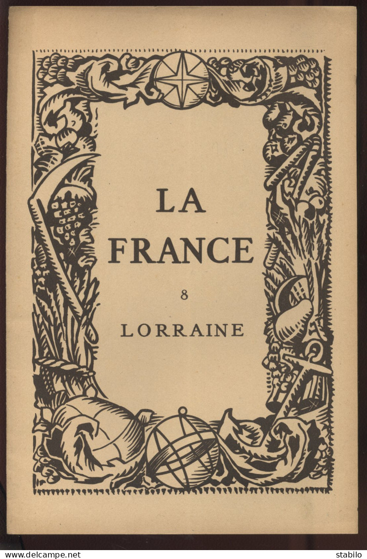 LA FRANCE - N°8 LORRAINE - LIVRET UN FEUILLET VUES ET CARTE - Turismo Y Regiones