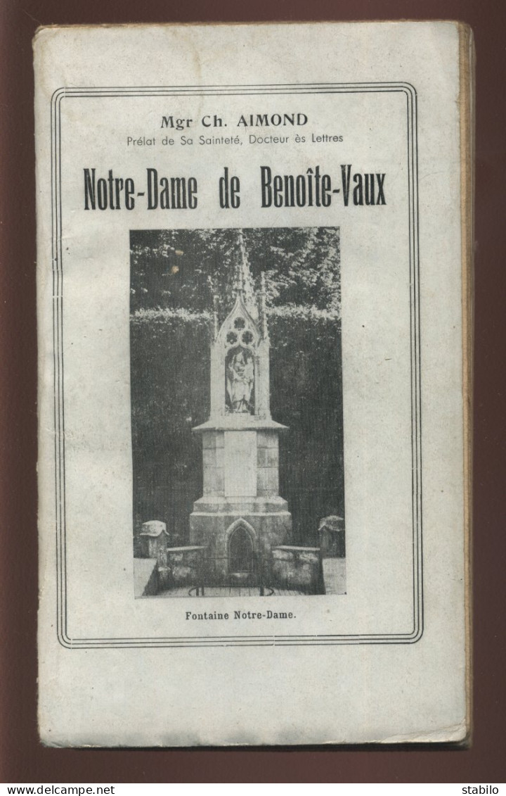 NOTRE-DAME DE BENOITE-VAUX (MEUSE) PAR MGR CH. AIMOND - 1937 - Lorraine - Vosges