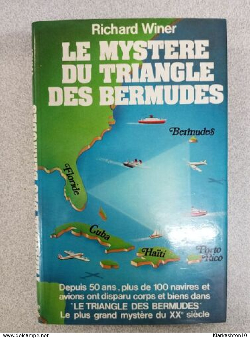 Le Mystère Du Triangle Des Bermudes - Sonstige & Ohne Zuordnung