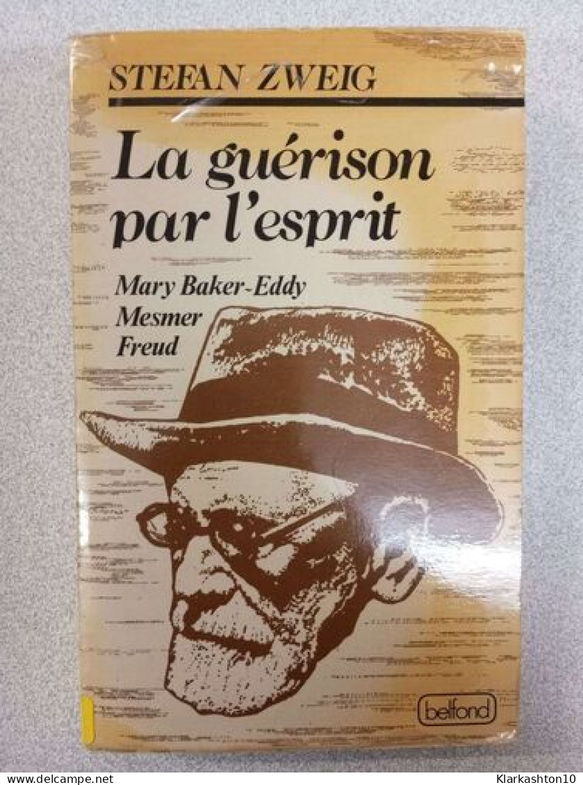 La Guerison Par L'esprit - Mary Baker-eddy Mesmer Freud - Other & Unclassified