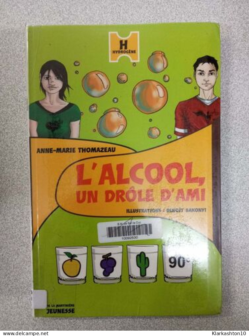 L'Alcool Un Drole D'Ami(l') - Other & Unclassified