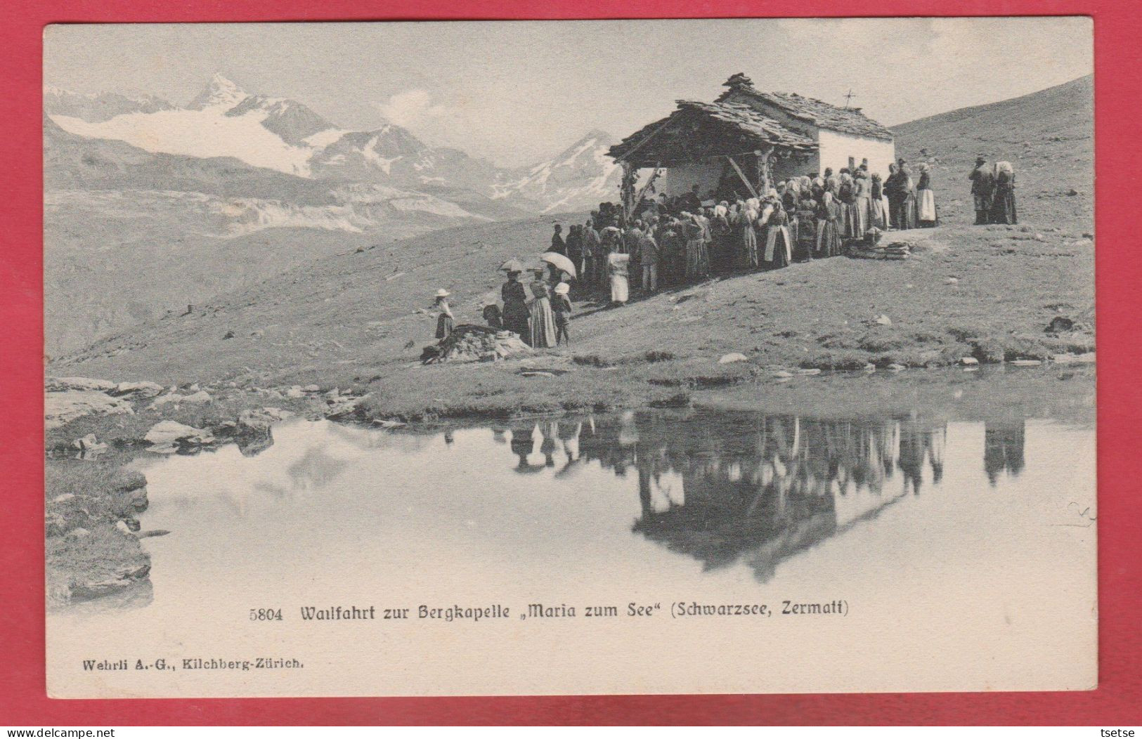 Wailfahrt Zur Bergkapelle " Maria Zum See" - Schawrzsee, Zermatt ( Voir Verso ) - Zermatt