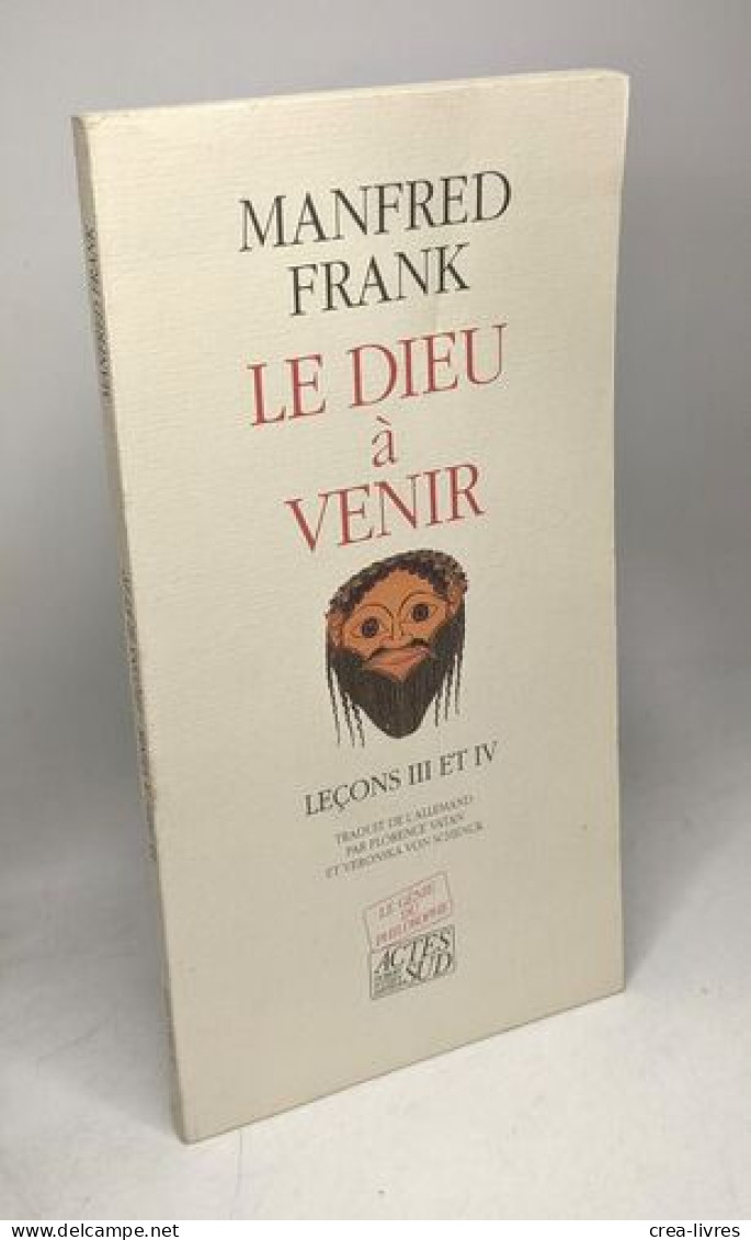 Le Dieu à Venir: Leçons III Et IV - Altri & Non Classificati