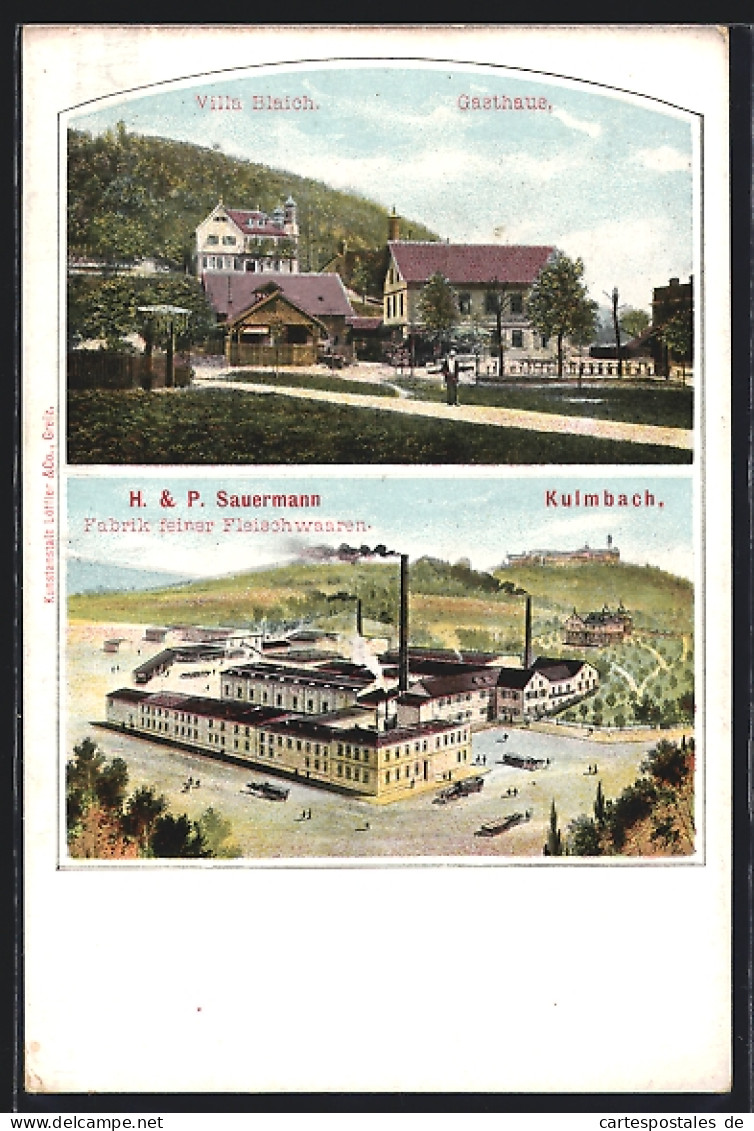 AK Kulmbach, Gasthaus Und Villa Blaich, Fleischwarenfabrik H. & P. Sauermann  - Kulmbach