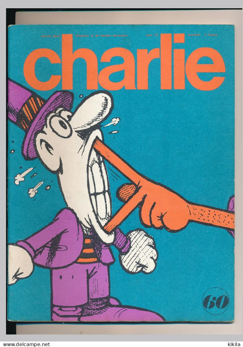 CHARLIE N° 60 Janvier 1974 Journal Plein D'humour Et De Bandes Dessinées Reiser - Cabu - Feiffer - Schultz Peanuts * - Altre Riviste