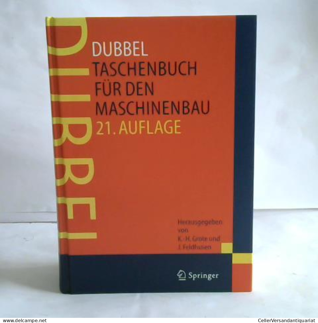 Dubbel. Taschenbuch Für Den Maschinenbau Von Grote, Karl-Heinrich / Feldhusen, Jörg (Hrsg.) - Zonder Classificatie