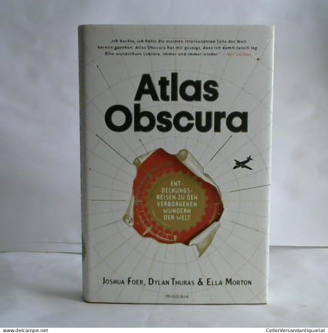 Atlas Obscura. Entdeckungsreisen Zu Den Verborgenen Wundern Der Welt Von Foer, Joshua / Morton, Ella / Thuras, Dylan - Non Classés