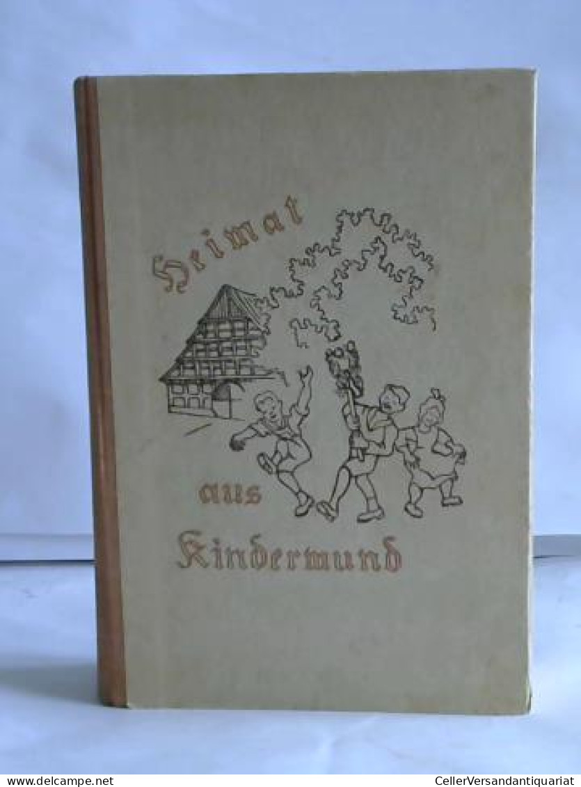 Heimat Aus Kindermund. 1. Teil: Lebendige Landschaft Von Suter, Otto (Hrsg.) - Zonder Classificatie