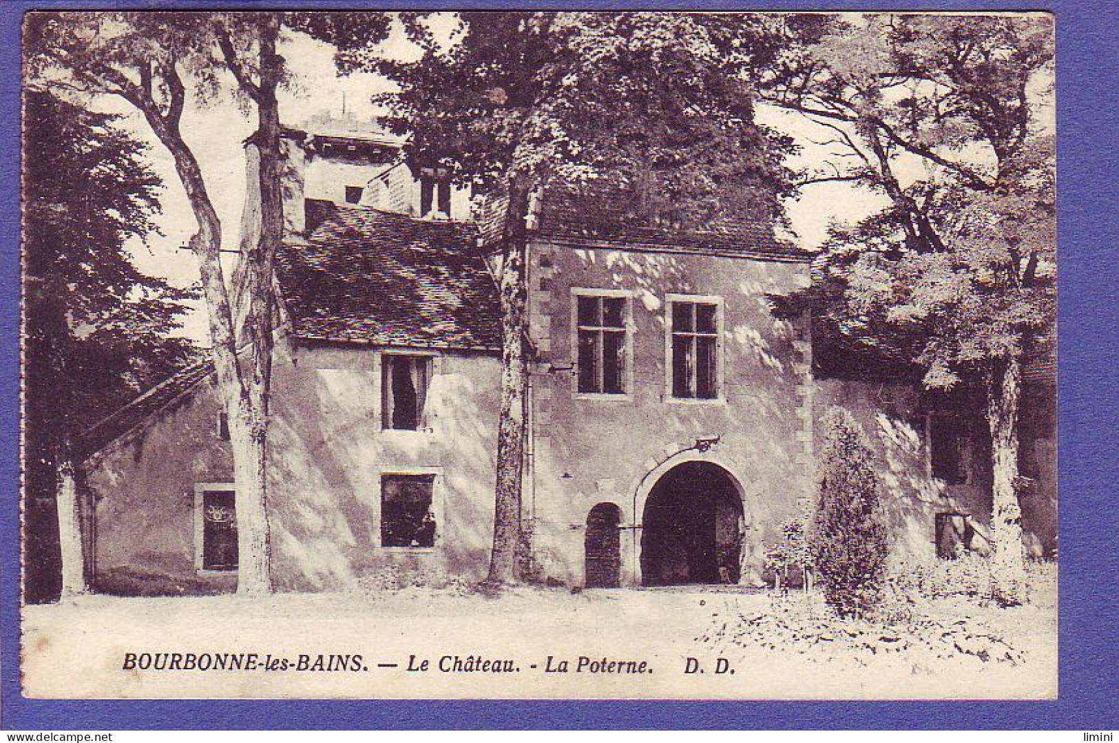 52 - BOURBONNE Les BAINS - Le CHÂTEAU - La POTERNE - - Bourbonne Les Bains