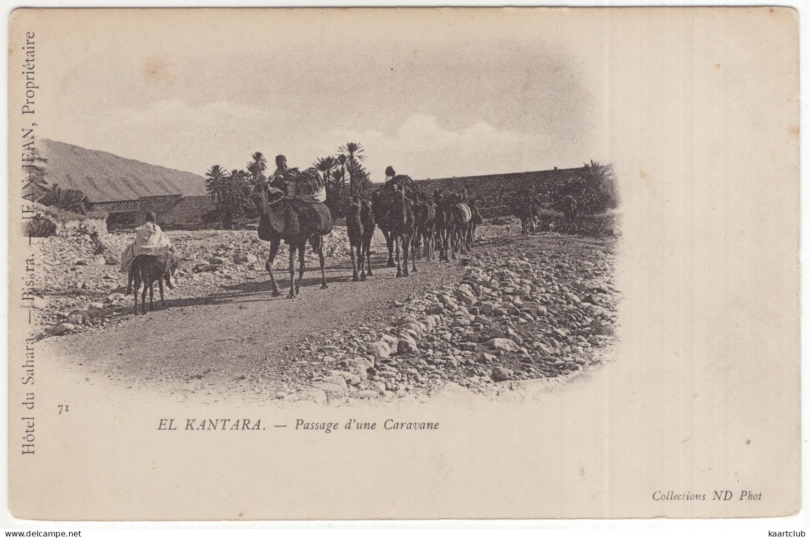 71 El Kantara. - Passage D'une Caravane - (l'Algérie) - Hotel Du Sahara. - Biskra. - Jean-Jean, Propriétaire - Biskra