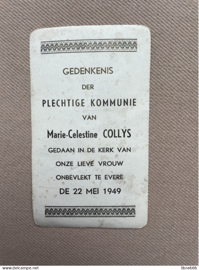 Communie - COLLYS Marie Celestine - 1949 - Onze Lieve Vrouw Onbevlekt - EVERE - Communion
