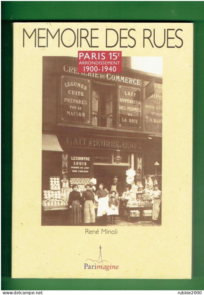 PARIS 15° ARRONDISSEMENT 1900 1940 MEMOIRES DES RUES PAR RENE MINOLI 320 CARTES POSTALES ANCIENNES - Parigi