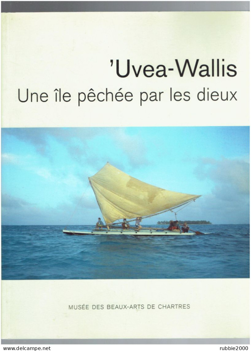 UVEA WALLIS UNE ILE PECHEE PAR LES DIEUX 2000 POLYNESIE OCCIDENTALE WALLIS ET FUTUNA - Outre-Mer