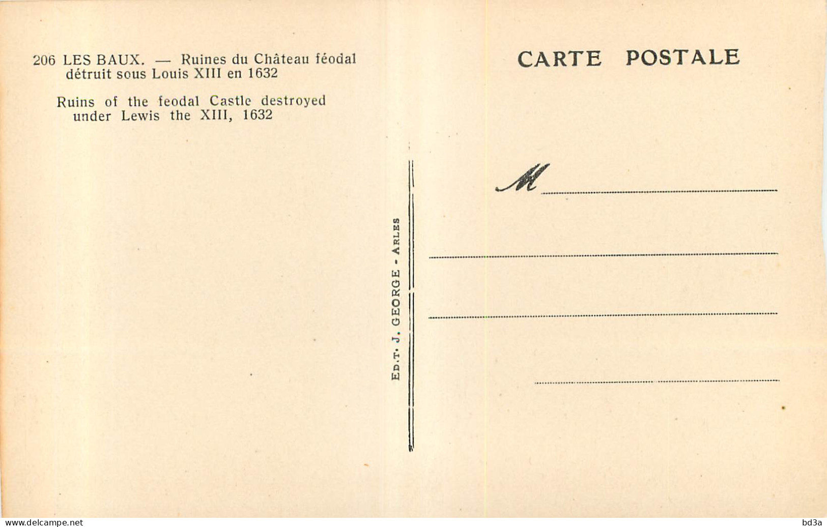 13 - LES BAUX - RUINES DU CHATEAU FEODAL DETRUIT SOUS LOUIS XIII EN 1632 - Edit. J. George - 206 - Les-Baux-de-Provence