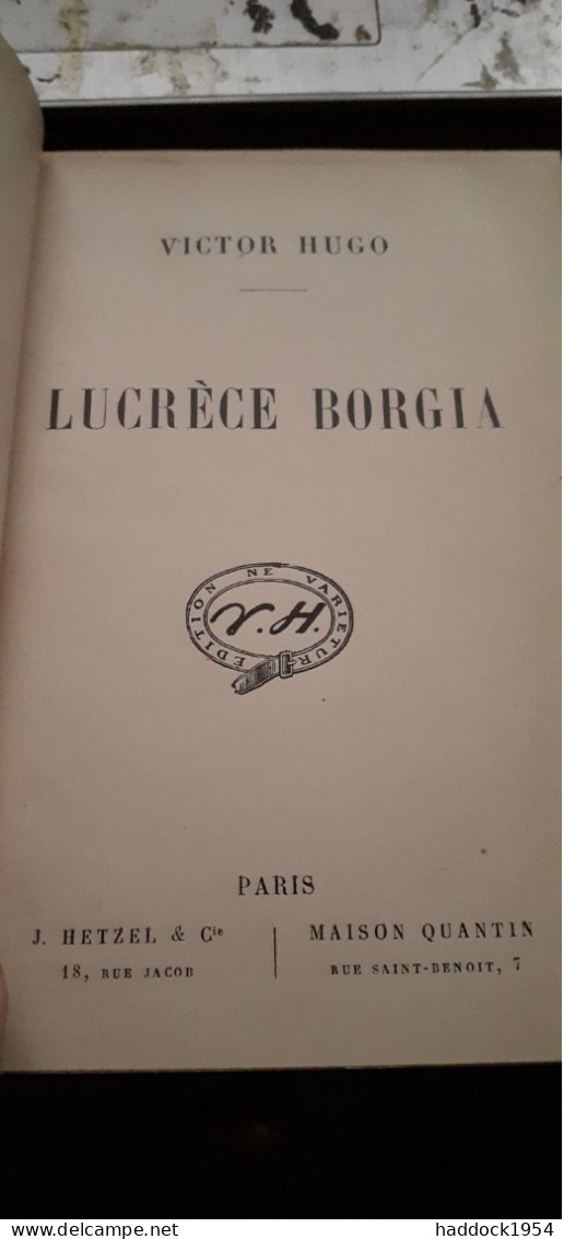 Lucrèce Borgia VICTOR HUGO Hetzel Quantin 1881 - Franse Schrijvers