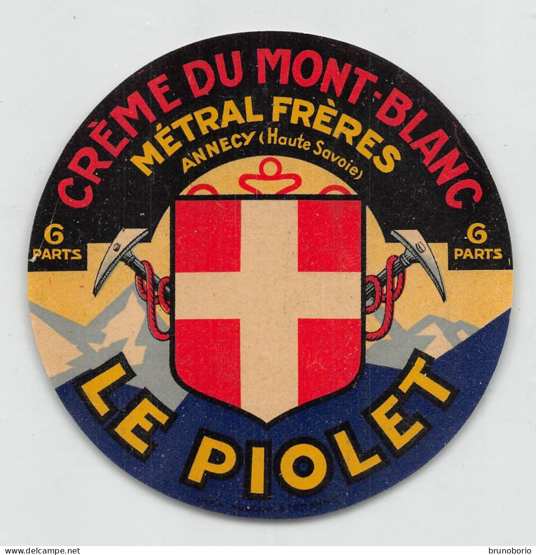 00116 "CREME DU MONT-BLANC - METRAL FRERES - LE PIOLET - 6 PARTS"  ETICH. ORIG STEMMA, PICOZZE - Fromage