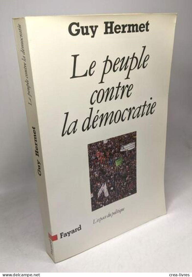 Le Peuple Contre La Démocratie - Politique