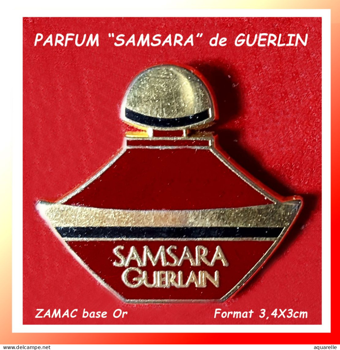 SUPER PIN'S "PARFUM" Visuel Du FLACON De SAMSARA De GUERLIN En Zamac Base Or, Format 3,4X3cm - Parfum