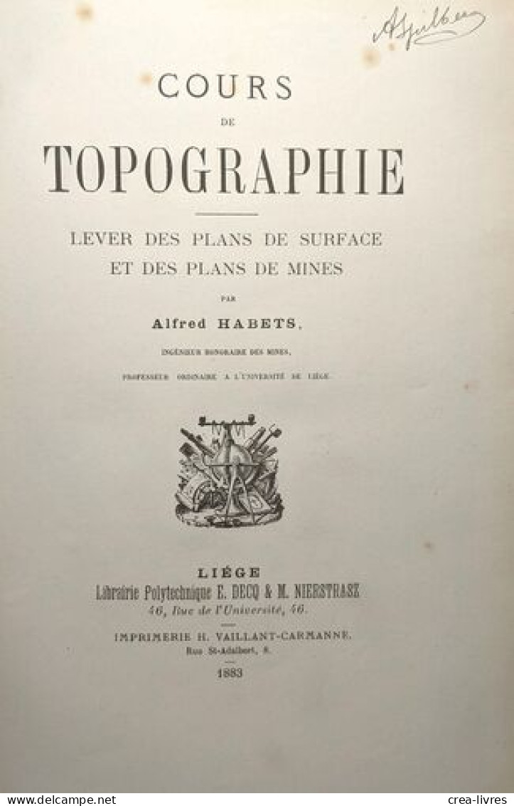 Cours De Topographie. Lever Des Plans De Surface Et Des Plans De Mines - Sonstige & Ohne Zuordnung