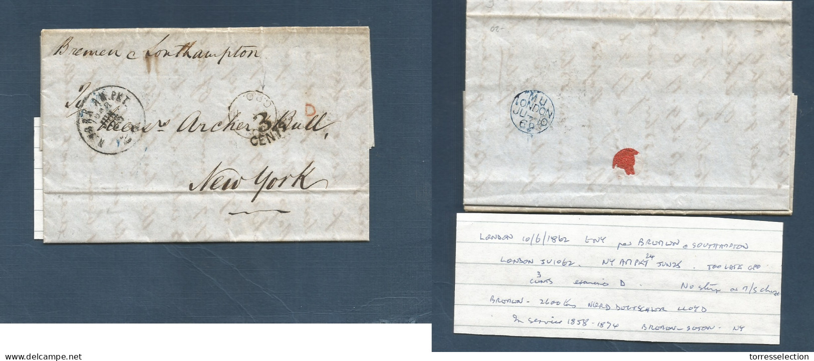 GREAT BRITAIN. 1862 (10 June) London - USA, NYC. "Too Late / GPO" Small Ring. Stampless EL With Contains Via NY American - ...-1840 Precursores