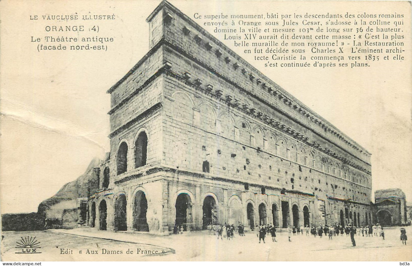 84 - ORANGE - LE THEATRE ANTIQUE (FACADE NORD EST) - Edit. ""Aux Dames De France"" - 4 - Orange