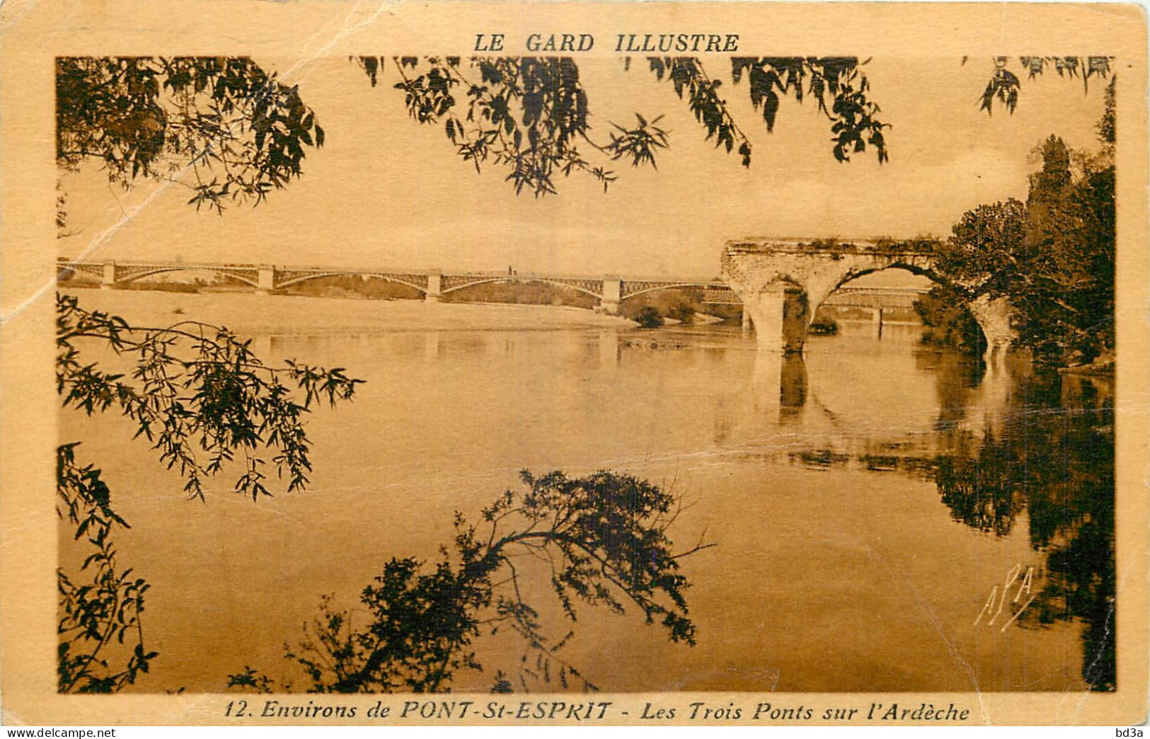 30 -  ENVIRONS DE PONT ST ESPRIT - LES TROIS PONTS SUR L'ARDECHE - Phototypie Tarnaise Poux Albi - 12 - Pont-Saint-Esprit