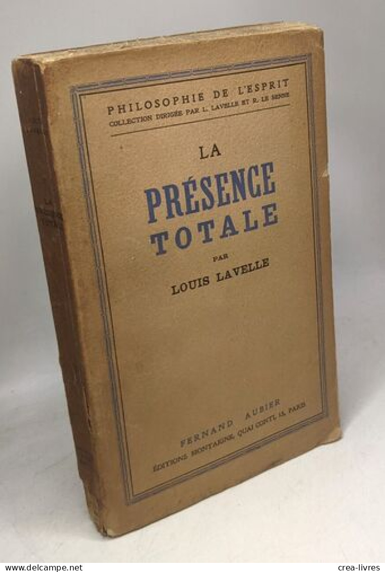 La Présence Totale / Philosophie De L'Esprit - Sonstige & Ohne Zuordnung