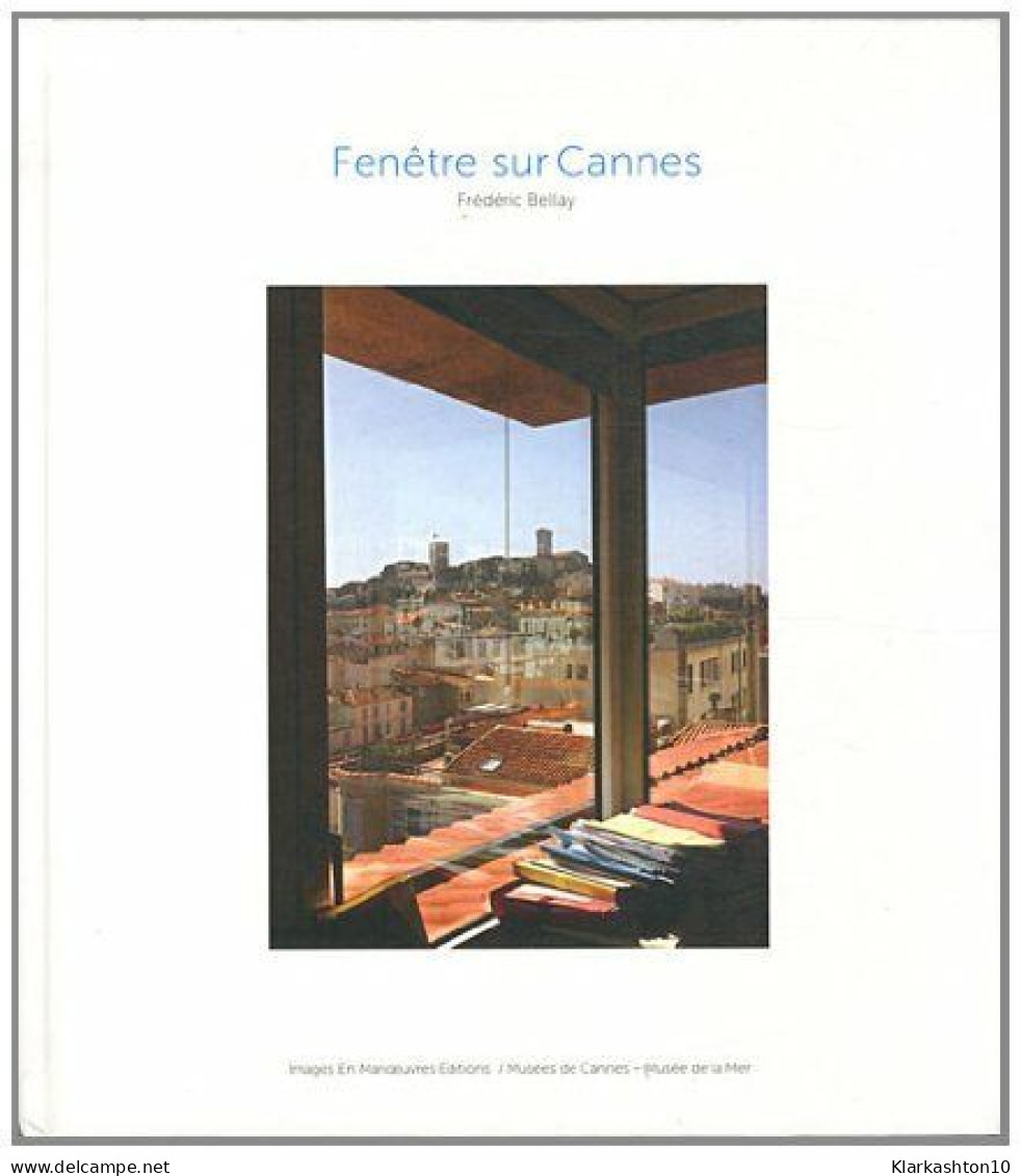 Fenêtre Sur Cannes - Sonstige & Ohne Zuordnung