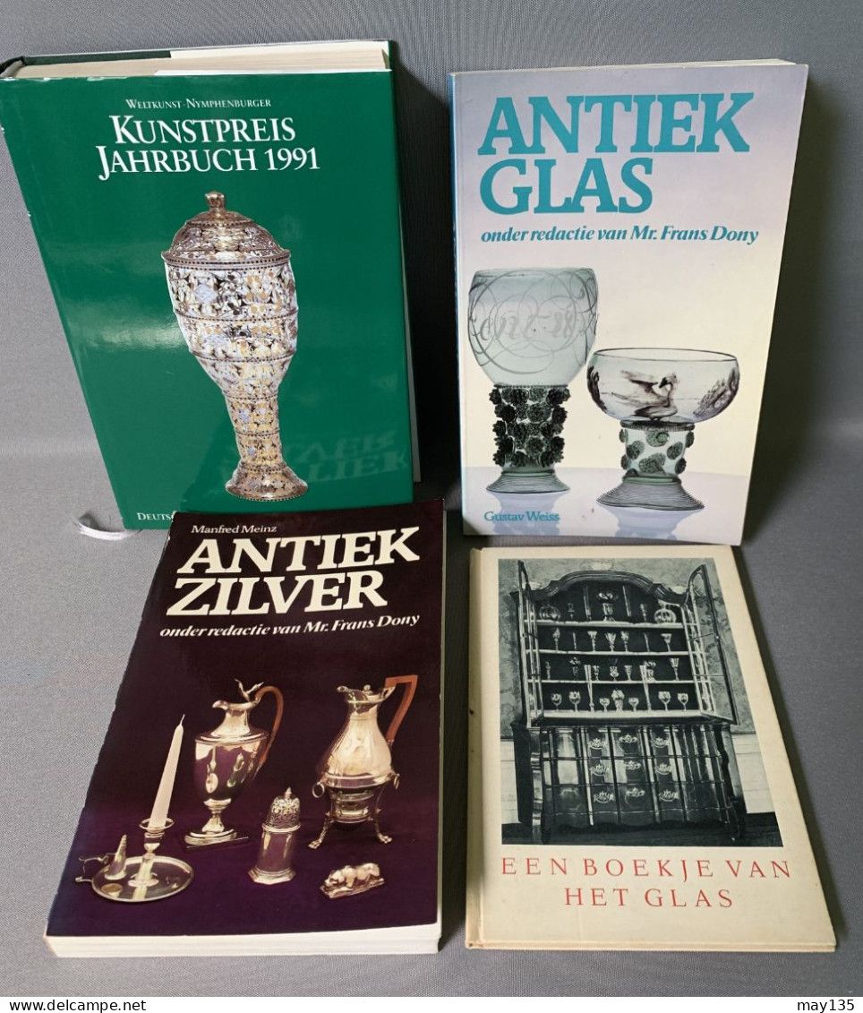 4 Boeken : Antiek Glas - Antiek Zilver - Boekje Van Het Glas - Kunst Preis Jahrbuch - Altri & Non Classificati
