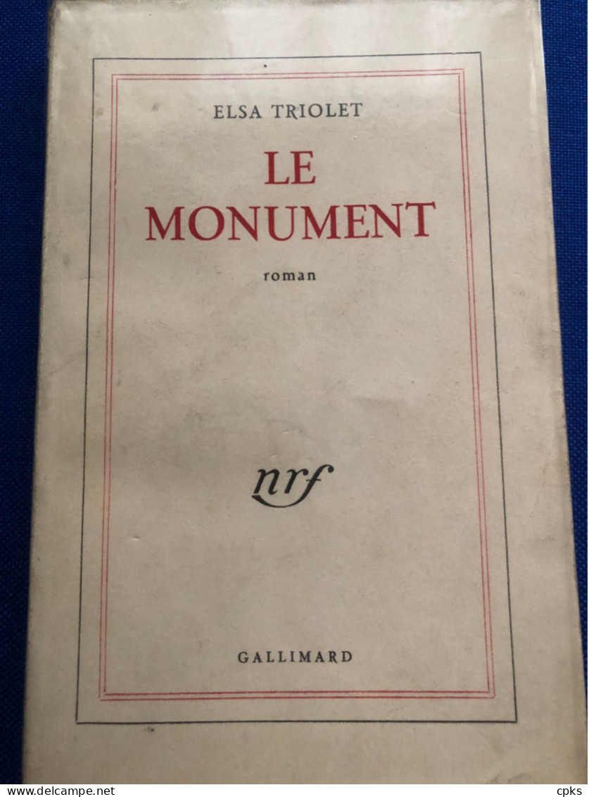 Elsa Triolet: Le Monument , Roman. édition NRF Gallimard, 1957- Dédicacé. - Autographed