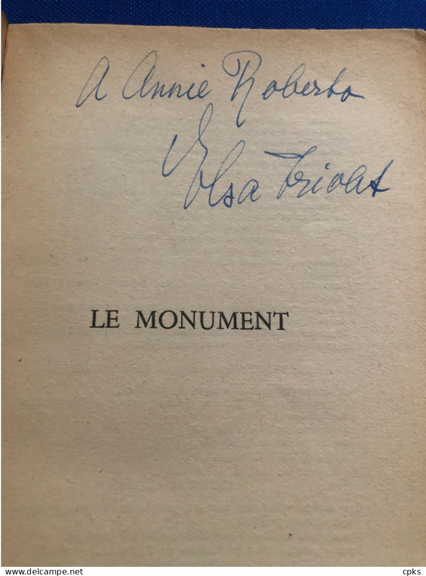 Elsa Triolet: Le Monument , Roman. édition NRF Gallimard, 1957- Dédicacé. - Autographed
