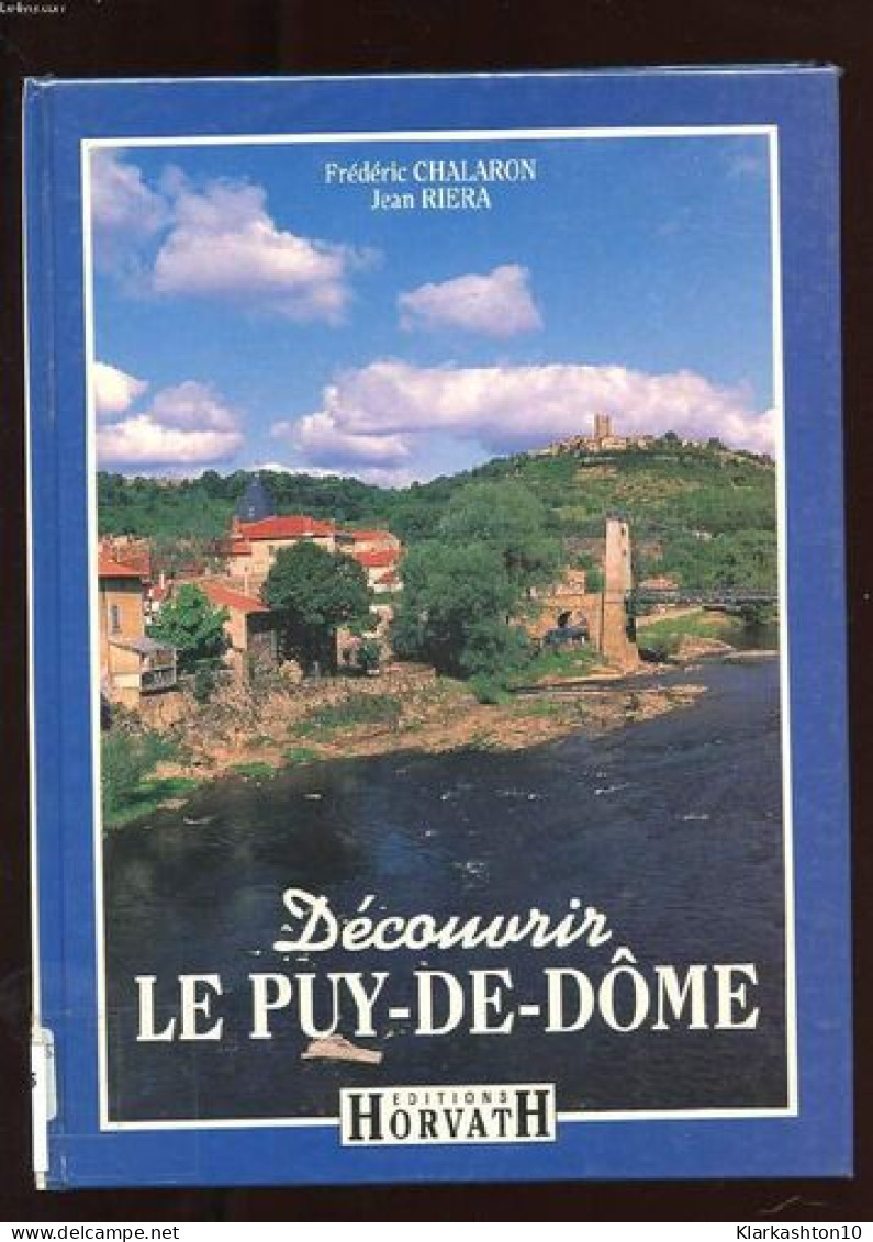 Découvrir Le Puy De Dome (Urope) - Otros & Sin Clasificación