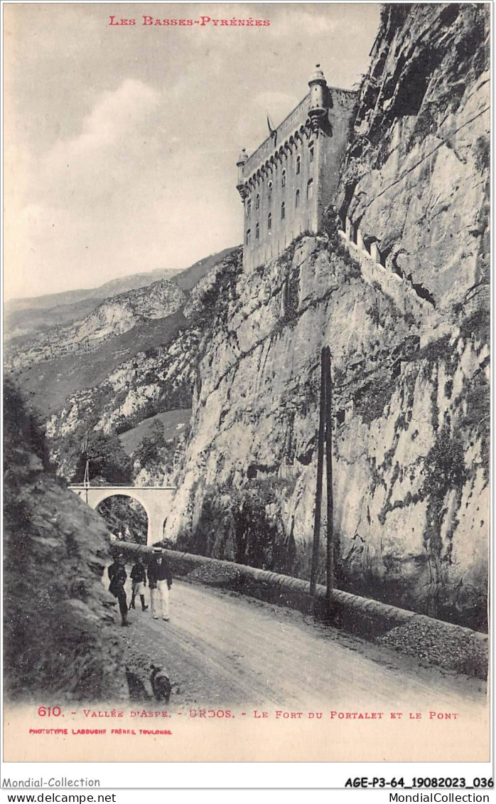AGEP3-64-0211 - Vallée D'aspe - URDOS - Le Fort Du Portalet Et Le Pont - Oloron Sainte Marie