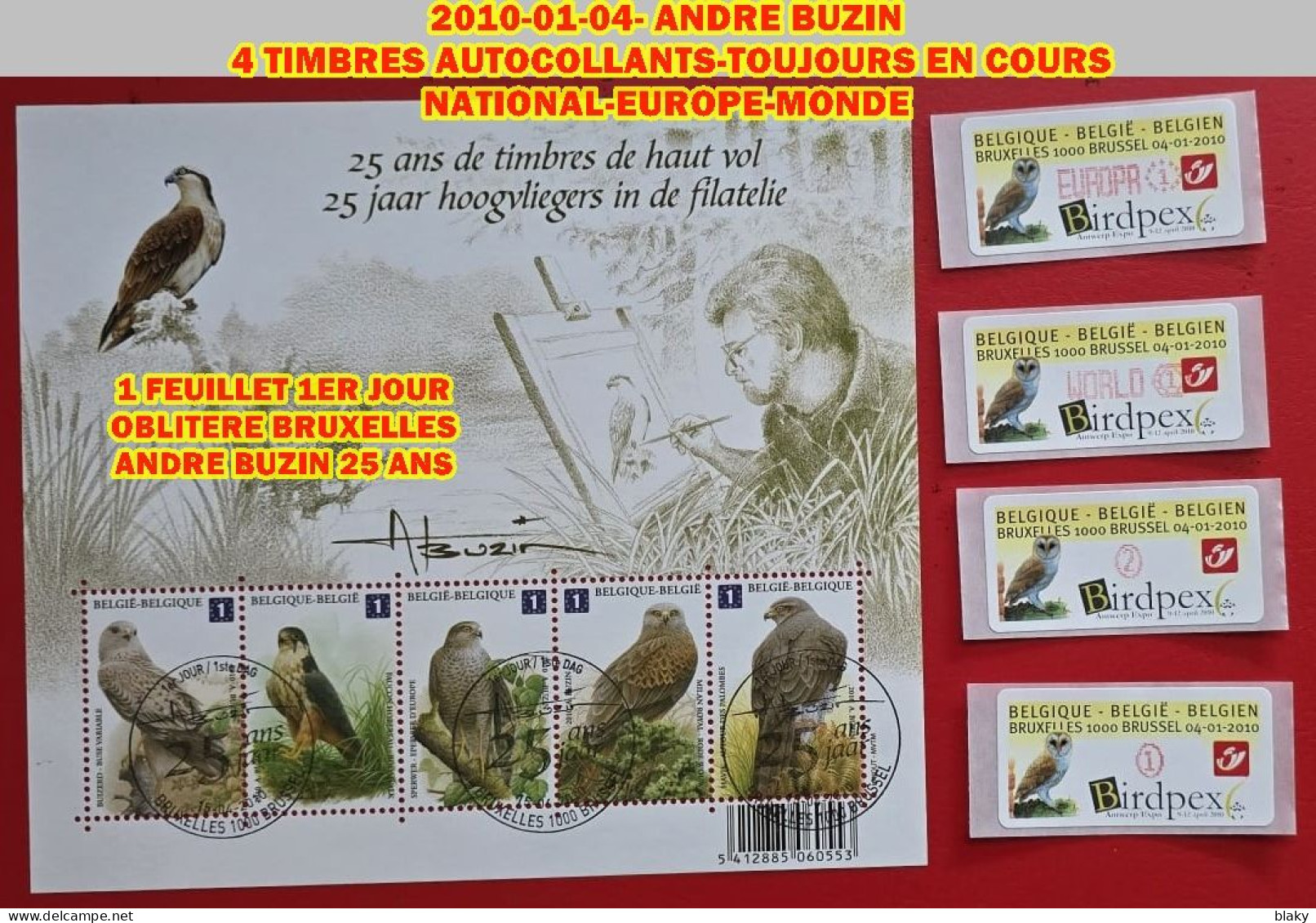 2010-01-04- ANDRE BUZIN - 4 TIMBRES AUTOCOLLANTS-TOUJOURS EN COURS-NATIONAL-EUROPE-MONDE + 1 FEUILLET 25 ANS - 2001-2010