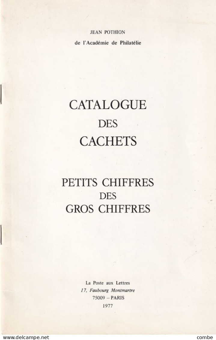 CATALOGUE DES CACHETS PETITS CHIFFRES DES GROS CHIFFRES. JEAN POTHION. 1977 - Frankrijk