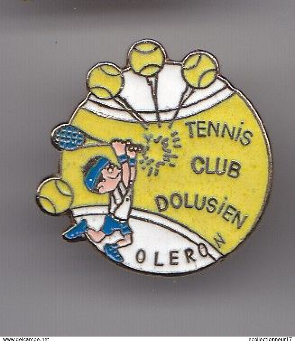Pin's Ile D' Oléron Tennis  Club Dolusien  à Dolus  En Charente Maritime Dpt 17   Réf 5014 - Städte