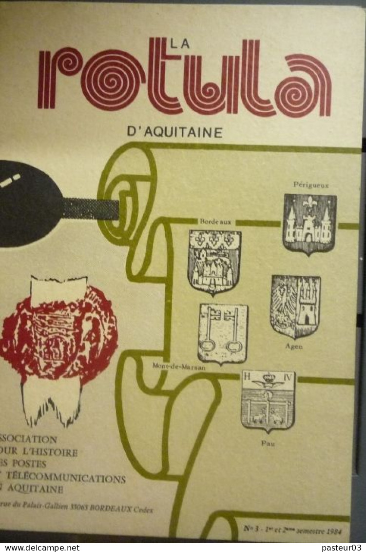 La ROTULA D’Aquitaine 52 Pages De 1984 1er Et 2ème Trimestre Association Pour L’Histoire Des Postes Et Télécommunicati - Français (àpd. 1941)