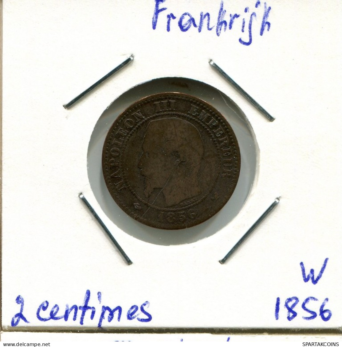2 CENTIMES 1856 W FRANKREICH FRANCE Napoleon III Imperator #AK978.D.A - 2 Centimes