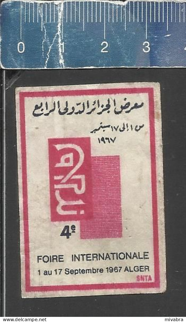 4e FOIRE INTERNATIONALE ALGER 1967 ( EXPO EXPOSITION TENTOONSTELLING  ) - OLD MATCHBOX LABEL ALGERIA - Matchbox Labels