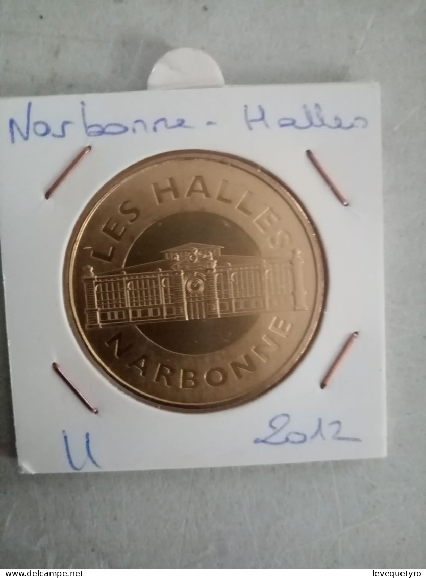 Médaille Touristique Monnaie De Paris 11 Halles Narbonne 2012 - 2012