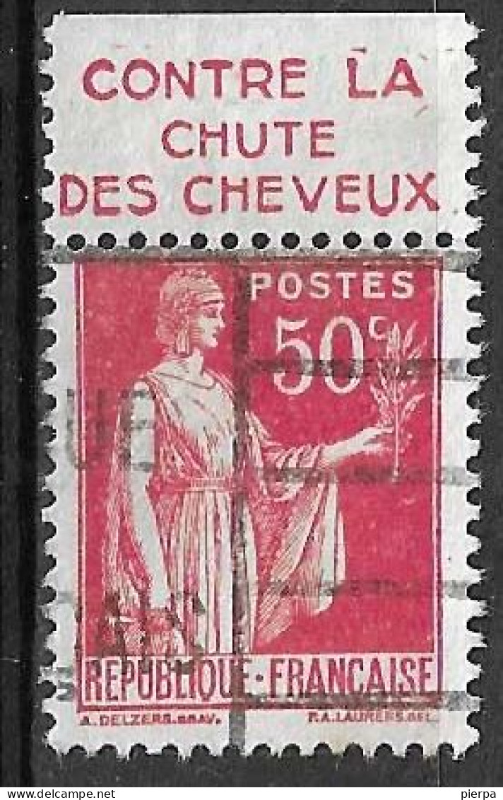 FRANCIA-1932 - TIPO PACE CENT.50 (TIPO III) CON BANDELETTA PUBBLICITARIA" CONTRE LA CHUTE DES CHEVEUX"-USATO(YVERT 283h) - Used Stamps