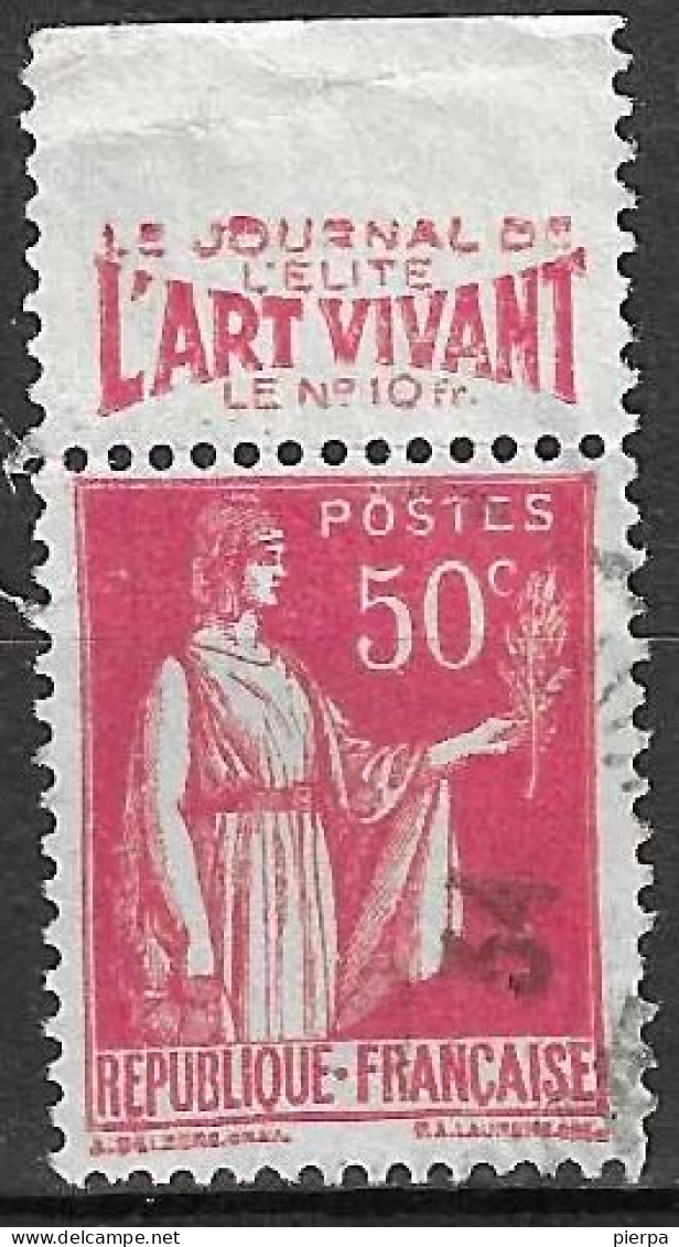 FRANCIA-1932 - TIPO PACE CENT.50 (TIPO I) CON BANDELETTA PUBBLICITARIA" L'ART VIVANT"-USATO(YVERT 283a) - Used Stamps